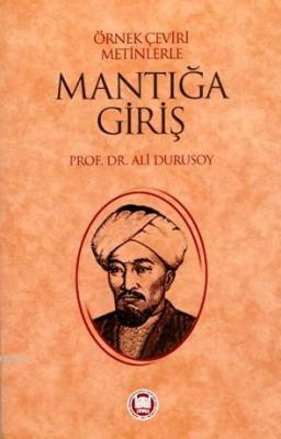 Örnek Çeviri Metinlerle Mantığa Giriş Ali Durusoy