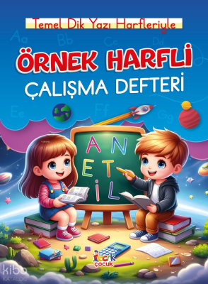 Örnek Harfli Çalışma Defteri   ;Temel Dik Yazı Harfleriyle