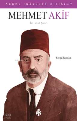 Örnek İnsanlar Dizisi 7 - Mehmet Akif (İstiklal Şairi)