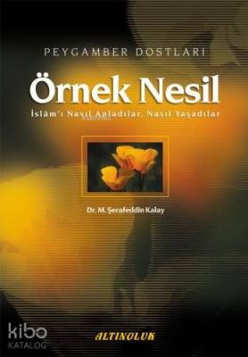 Örnek Nesil; Peygamber Dostları