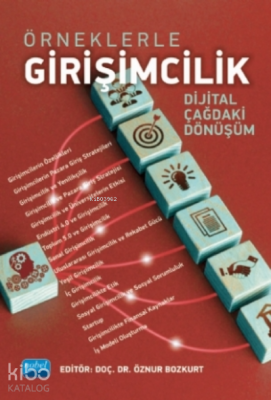 Örneklerle Girişimcilik - Dijital Çağdaki Dönüşüm