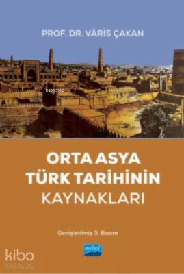 Orta Asya Türk Tarihinin Kaynakları