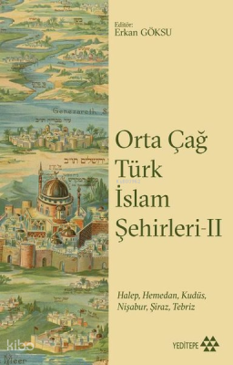 Orta Çağ Türk İslam Şehirleri II Mustafa Karagüllüoğlu