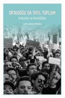 Ortadoğu'da Sivil Toplum; İmkanlar ve Kısıtlılıklar