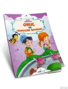 Oruç ve Ramazan Bayramı - Sıbyan Eğitim seti Serisi Kolektif