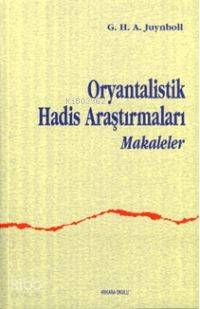 Oryantalistik Hadis Araştırmaları G. H. A. Juynboll