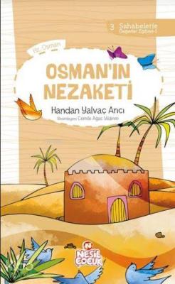 Osman`ın Nezaketi; Sahabelerle Değerler Eğitimi (1. Set)