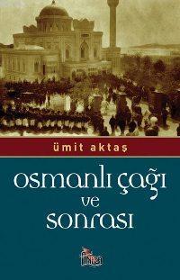 Osmanlı Çağı ve Sonrası