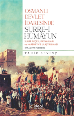 Osmanlı Devlet İdaresinde ;Surre-i Hümayun Surre Akçesi, Kaynakları ve