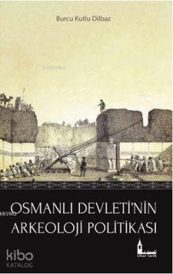 Osmanlı Devleti'nin Arkeoloji Politikası