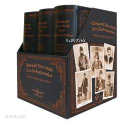 Osmanlı Devrinde Son Sadrıazamlar(Kutulu - 3 cilt)