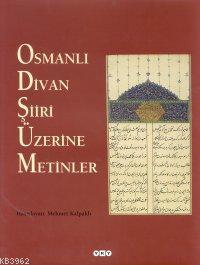 Osmanlı Divan Şiiri Üzerine Metinler Kolektif