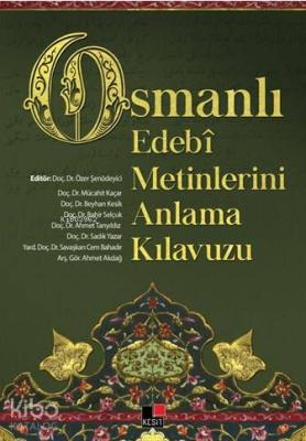 Osmanlı Edebi Metinlerini Anlama Kılavuzu