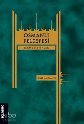 Osmanlı Felsefesi; Seçme Metinler
