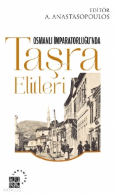 Osmanlı İmparatorluğu'nda Taşra Elitleri Kolektif