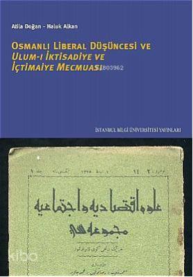 Osmanlı Liberal Düşüncesi Ulum-ı İktisadiye ve İçtimaiye Mecmuası