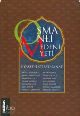 Osmanlı Medeniyeti Siyaset İktisat Sanat Kolektif