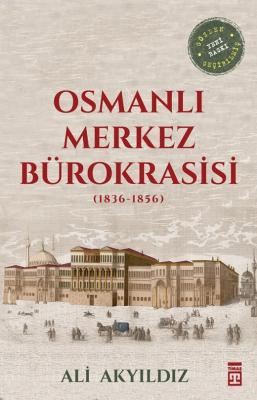 Osmanlı Merkez Bürokrasisi Ali Akyıldız