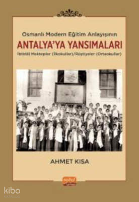 Osmanlı Modern Eğitim Anlayışının Antalya’ya Yansımaları