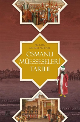 Osmanlı Müesseseleri Tarihi Mehmet Ali Ünal