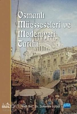 Osmanlı Müesseseleri ve Medeniyeti Tarihi