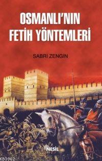 Osmanlı´nın Fetih Yöntemleri