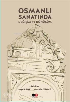 Osmanlı Sanatında Değişim ve Dönüşüm