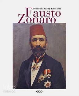 Osmanlı Saray Ressamı Fausto Zonaro