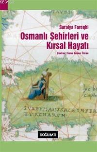 Osmanlı Şehirleri ve Kırsal Hayatı