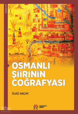 Osmanlı Şiirinin Coğrafyası