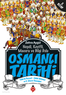 Osmanlı Tarihi 2;Yıldırım Beyazıt, Çelebi Mehmet ve II. Murat Dönemleri