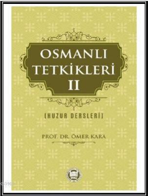 Osmanlı Tetkikleri - 2 Ömer Kara