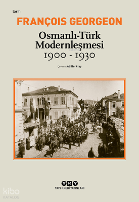 Osmanlı-Türk Modernleşmesi (1900-1930)