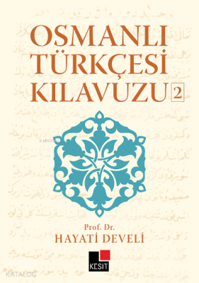 Osmanlı Türkçesi Kılavuzu 2 Hayati Develi