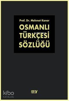 Osmanlı Türkçesi Sözlüğü (2 Cilt Takım) Mehmet Kanar