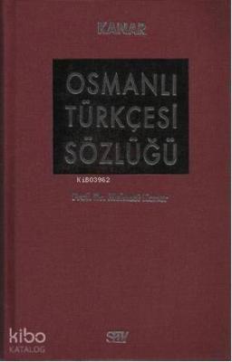 Osmanlı Türkçesi Sözlüğü Mehmet Kanar