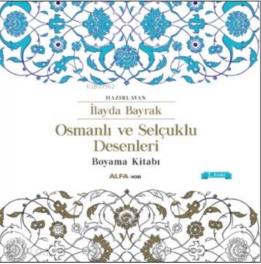 Osmanlı ve Selçuklu Desenleri; Boyama Kitabı