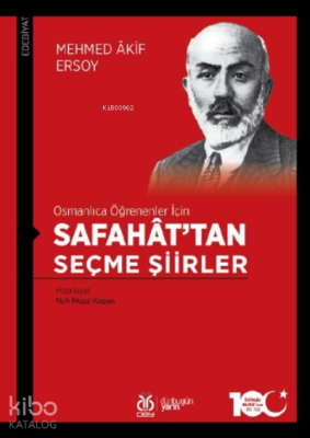 Osmanlıca Öğrenenler İçin Safahat’tan Seçme Şiirler