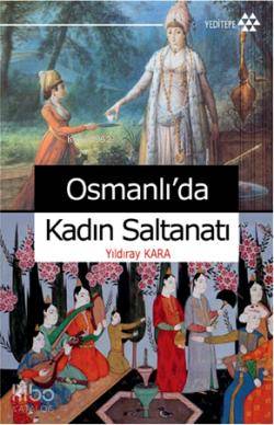 Osmanlı'da Kadın Saltanatı