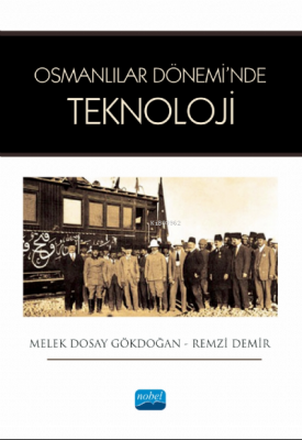 Osmanlılar Dönemi’nde Teknoloji Remzi Demir