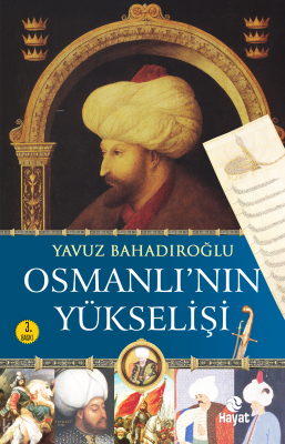 Osmanlı'nın Yükselişi Yavuz Bahadıroğlu