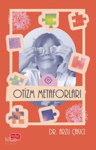 Otizm Metaforları Arzu Çakıcı