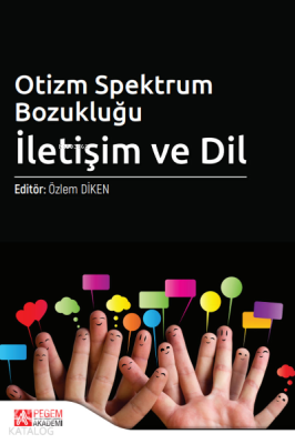 Otizm Spektrum Bozukluğu: İletişim ve Dil