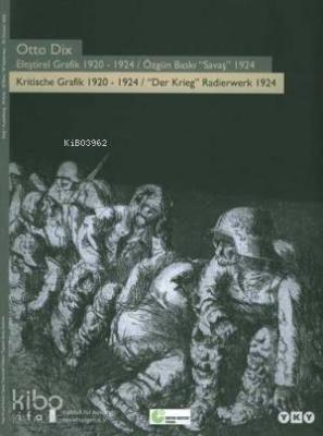 Otto Dix Eleştirel Grafik 1920 - 1924 Özgün Baskı Savaş 1924