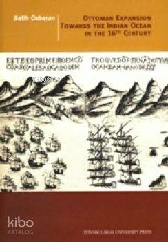 Ottoman Expansion Towards The Indian The Indian Ocean In The 16th Century