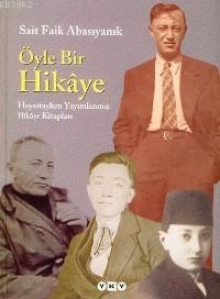 Öyle Bir Hikaye Sait Faik Abasıyanık