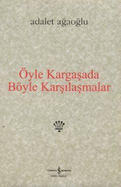 Öyle Kargaşada Böyle Karşılaşmalar (Ciltli)