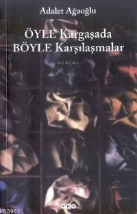 Öyle Kargaşada Böyle Karşılaşmalar