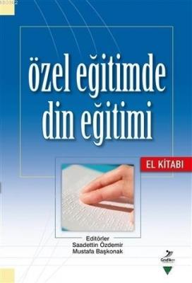 Özel Eğitimde Din Eğitimi El Kitabı Mustafa Usta