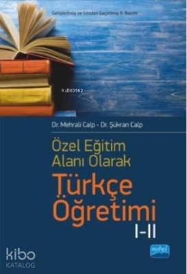 Özel Öğretim Alanı Olarak Türkçe Öğretimi I-II
